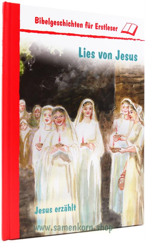 Lies von Jesus. Jesus erzählt / Buch