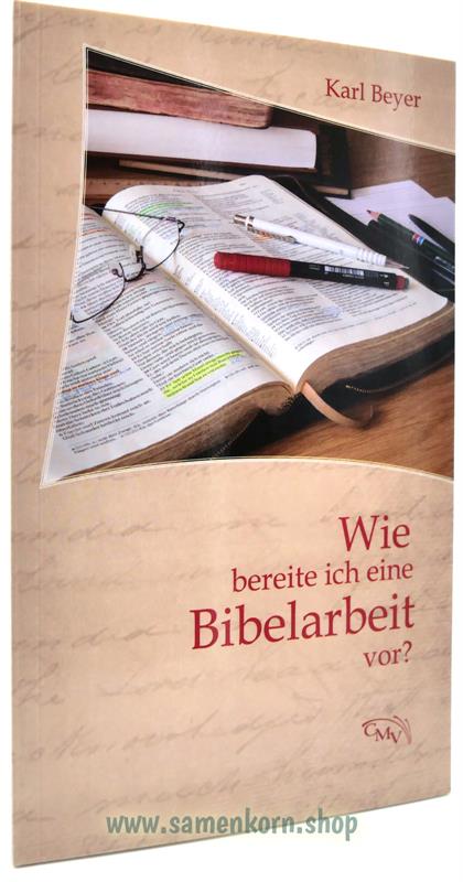 Wie bereite ich eine Bibelarbeit vor? / Buch