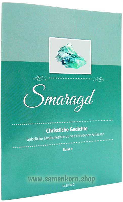 Smaragd. Christliche Gedichte, Band 4 / Heft