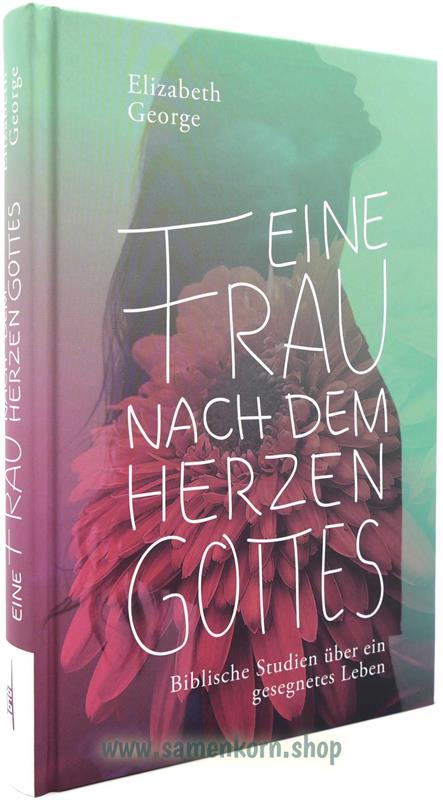 Eine Frau nach dem Herzen Gottes / Buch