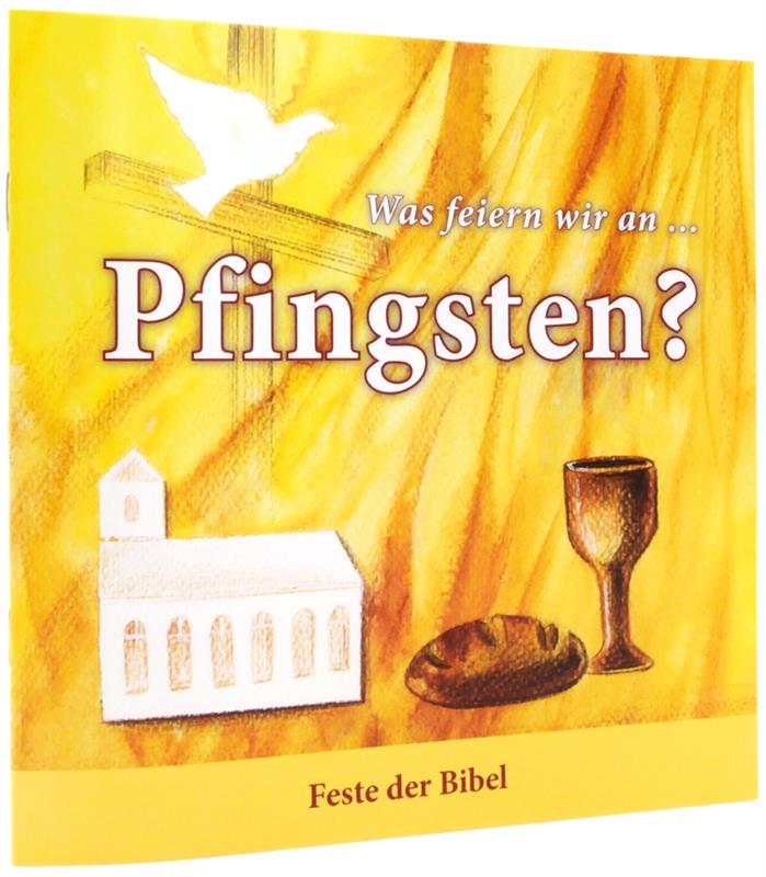 Was feiern wir an ... Pfingsten? / Heft