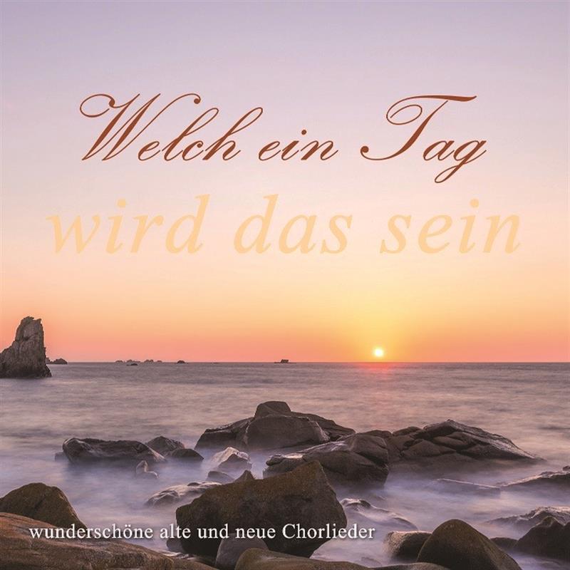 Welch ein Tag wird das sein / CD