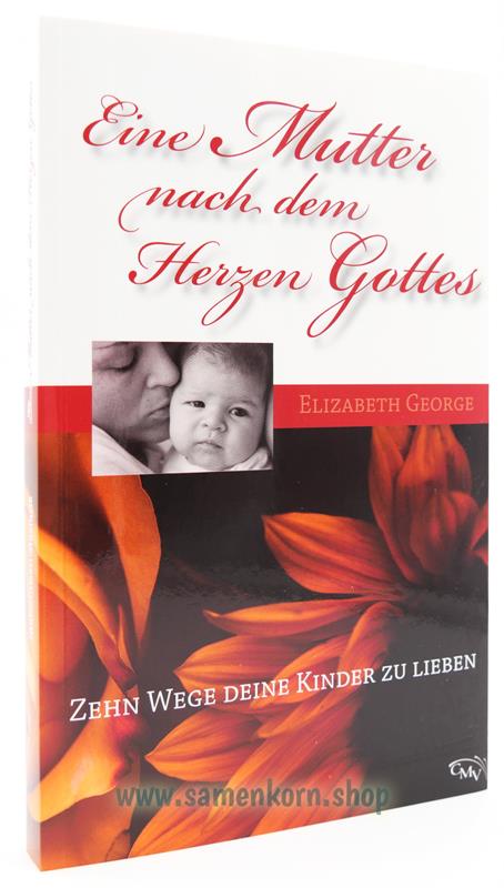 Eine Mutter nach dem Herzen Gottes / Buch