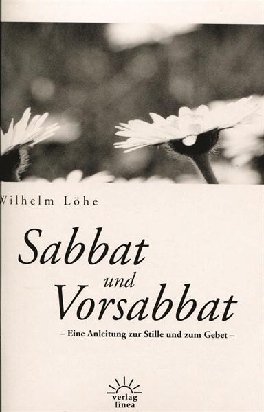 Sabbat und Vorsabbat - Eine Anleitung zur Stille u. zum Gebet / Heft