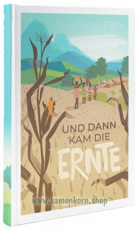 Und dann kam die Ernte / Buch