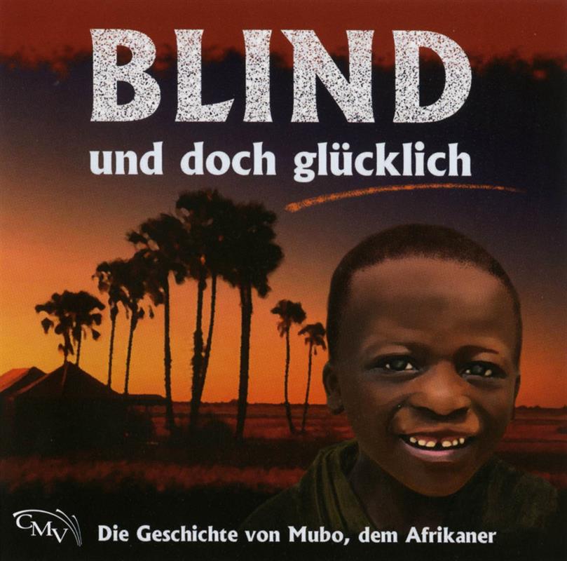 Blind und doch glücklich / CD- Hörspiel