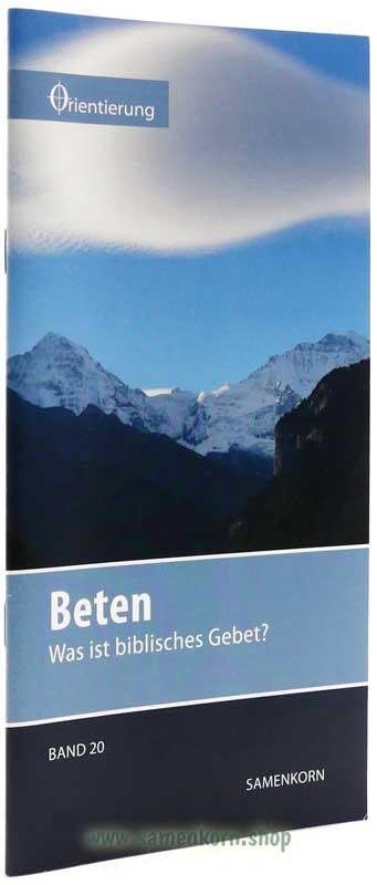 Beten, Band 20  Reihe Orientierung / Heft