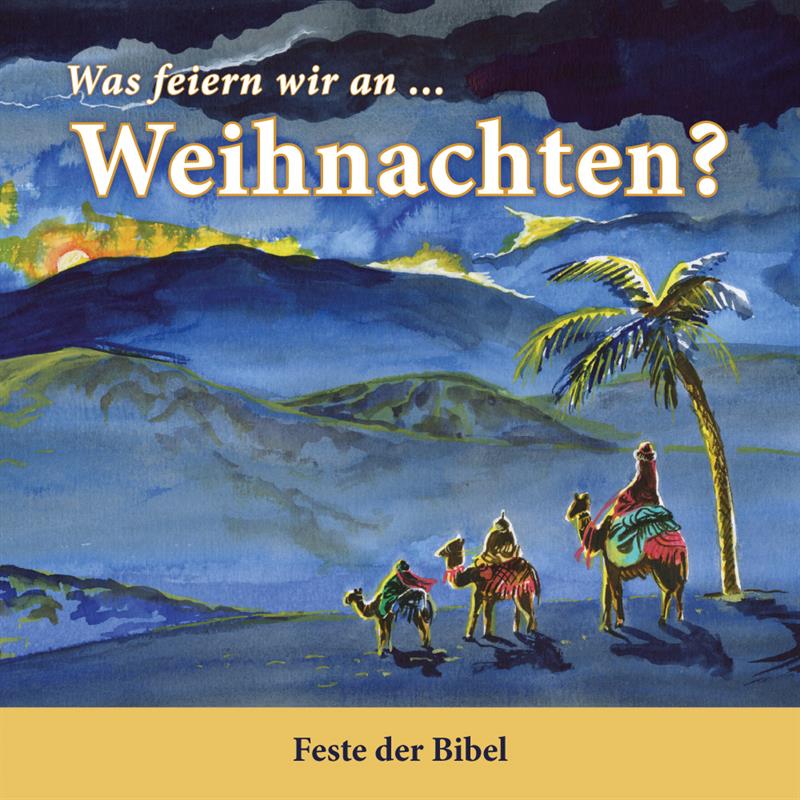 Was feiern wir an ... Weihnachten? / Heft