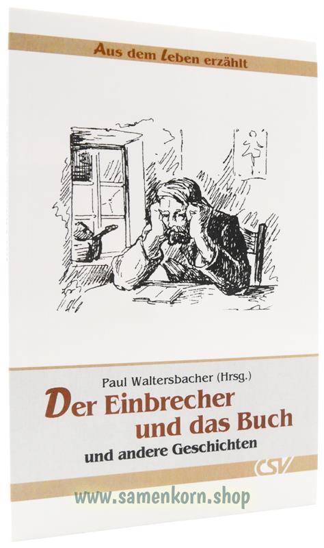 Der Einbrecher und das Buch / Aus dem Leben erzählt / Buch