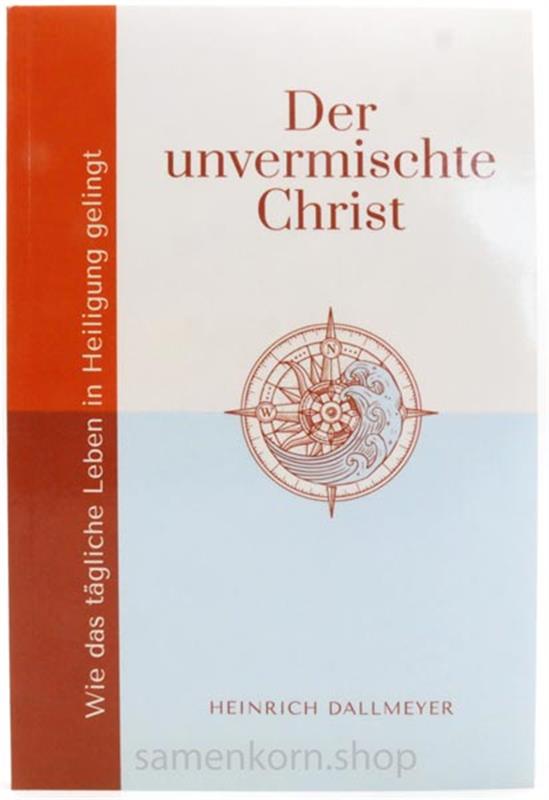 Der unvermischte Christ / Buch