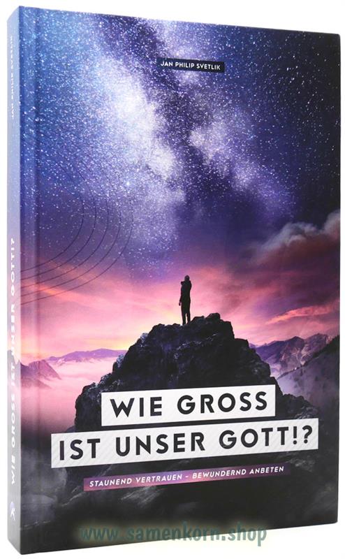 Wie groß ist unser Gott!? / Buch