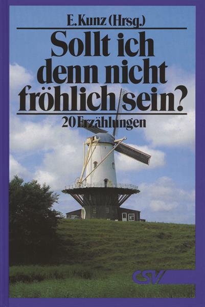 Sollt ich denn nicht fröhlich sein? / 20 Erzählungen/ Buch