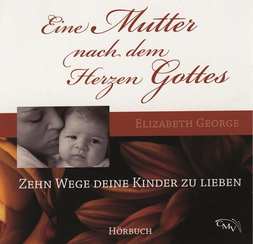 Eine Mutter nach dem Herzen Gottes / MP3- Hörbuch