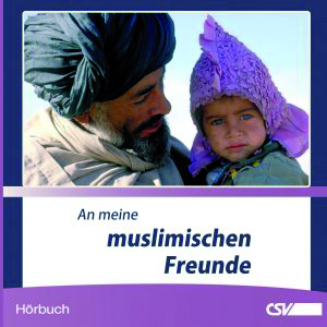 An meine muslimischen Freunde / CD- Hörbuch