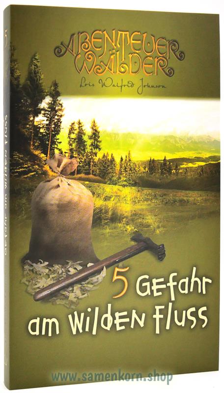 Gefahr am wilden Fluss / Abenteuerwälder 5 / Buch