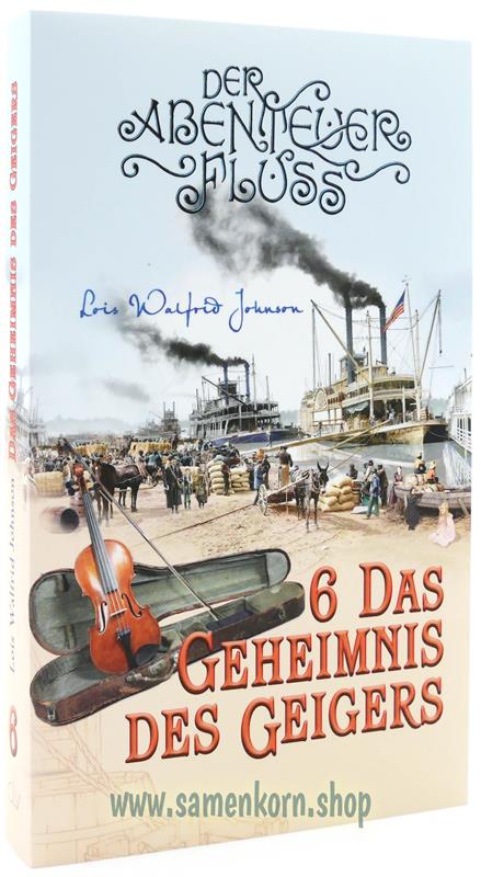 Das Geheimnis des Geigers / Abenteuer Fluss Band 6