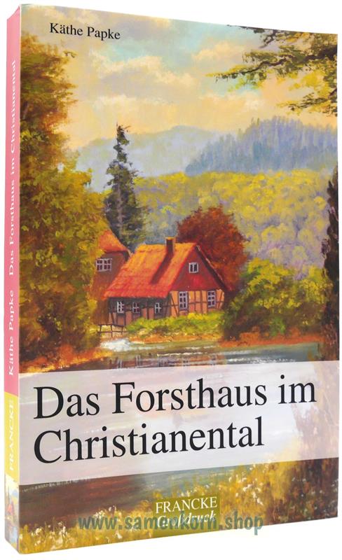 Das Forsthaus im Christianental - Buch