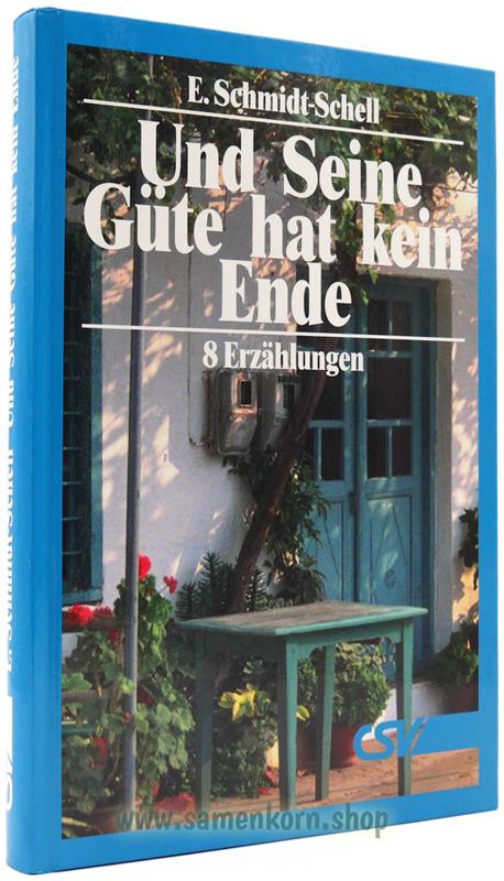 Und Seine Güte hat kein Ende / Buch