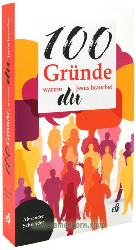 100 Gründe, warum du Jesus brauchst / Buch