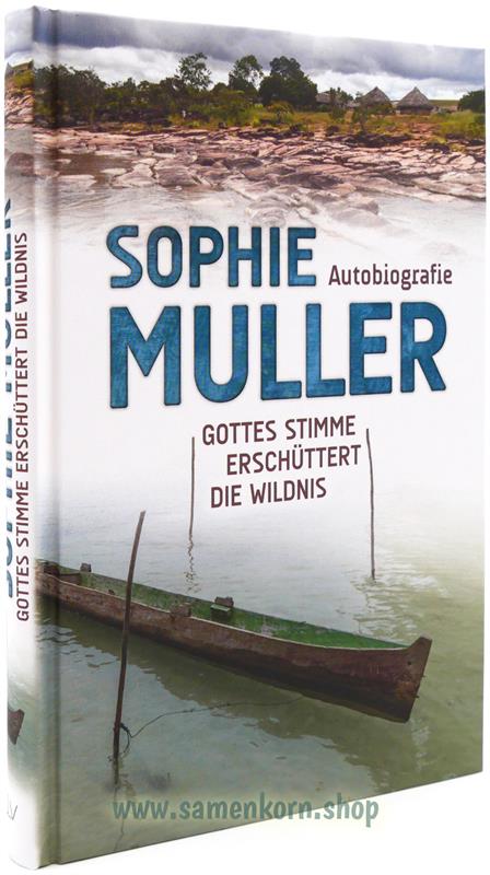 Sophie Muller. Gottes Stimme erschüttert die Wildnis / Buch