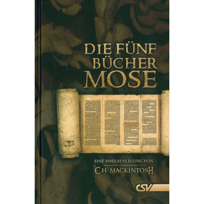 Die fünf Bücher Mose / Eine Bibelauslegung / Buch