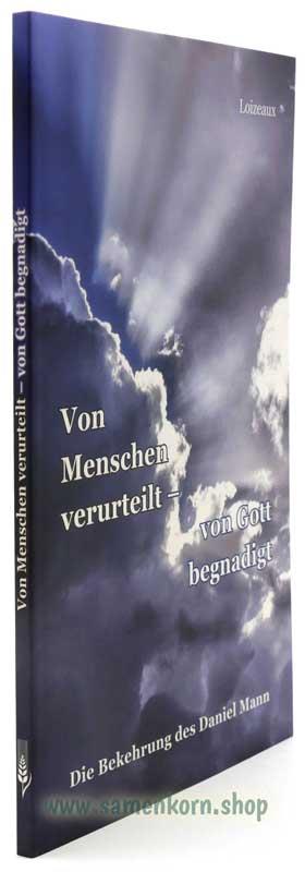 Von Menschen verurteilt - von Gott begnadigt / Buch