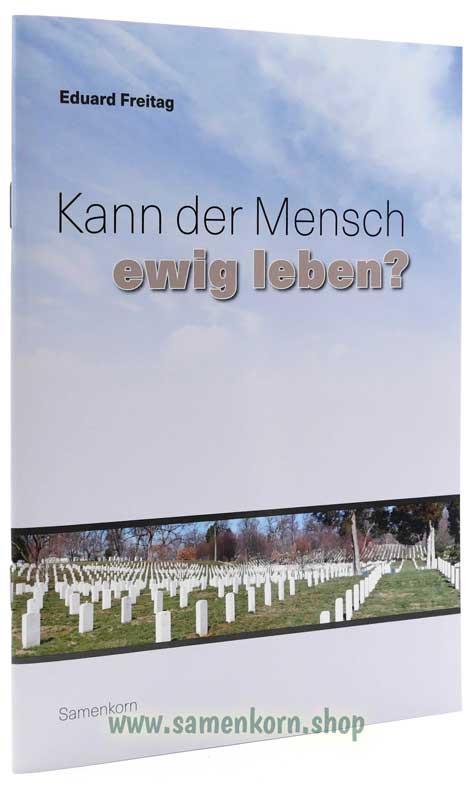 Kann der Mensch ewig leben? Heft