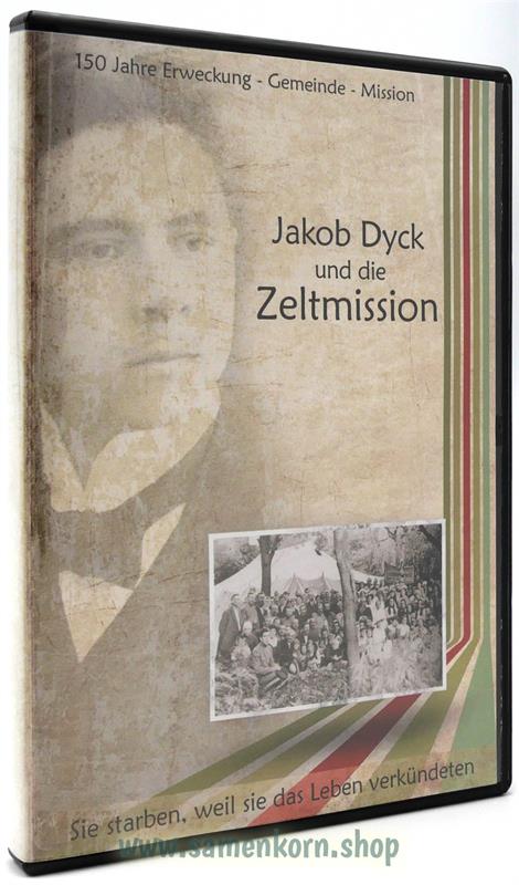 Jakob Dyck und die Zeltmission / Präsentation / DVD