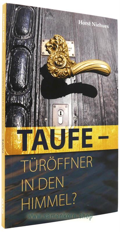 Taufe - Türöffner in den Himmel?