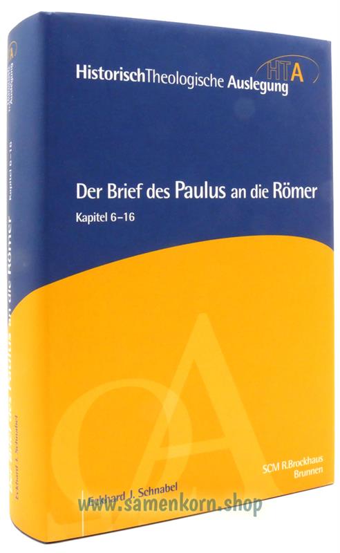 Der Brief des Paulus an die Römer, Kapitel 6-16 / Buch