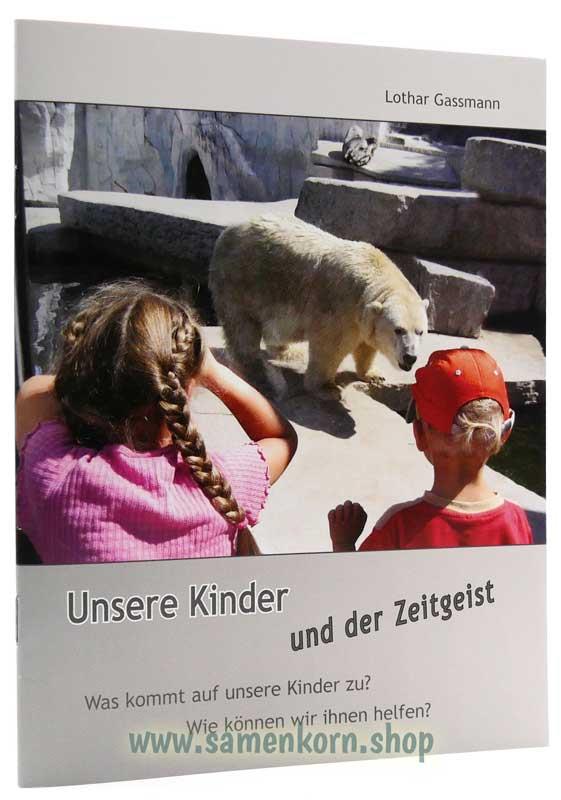 Unsere Kinder und der Zeitgeist / Heft