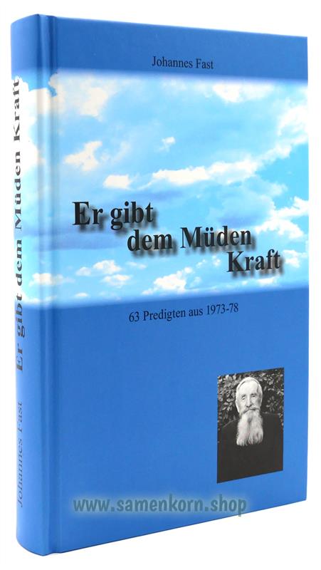 Er gibt dem Müden Kraft / 63 Predigten / Buch