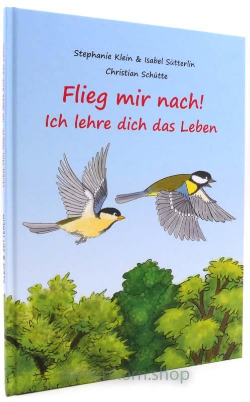 Flieg mir nach! - Ich lehre dich das Leben / Buch