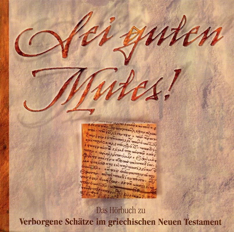 Sei guten Mutes / CD Hörbuch