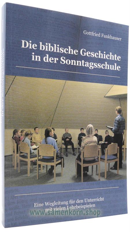 Die biblische Geschichte in der Sonntagschule / Buch