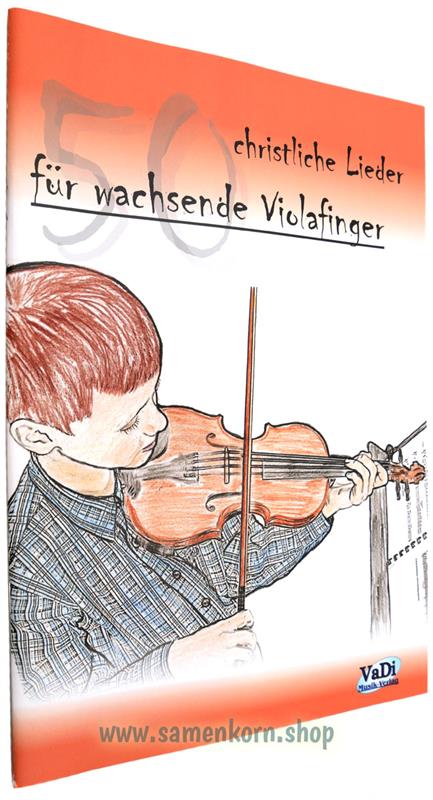 50 christliche Lieder für wachsende Violafinger / Heft