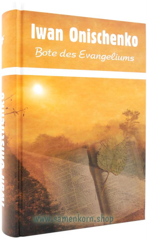 Iwan Onischenko - Bote des Evangeliums / Buch