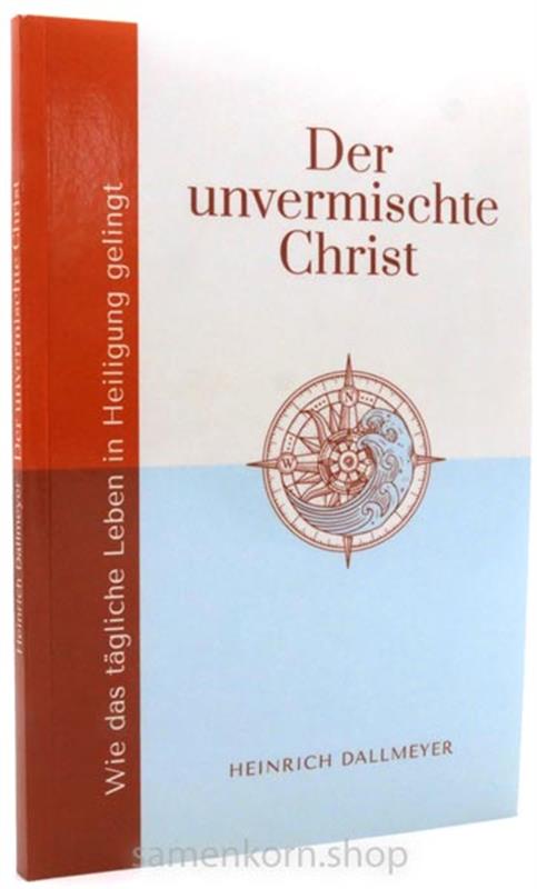 Der unvermischte Christ / Buch