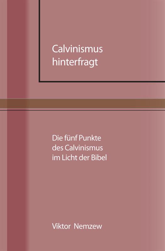 Calvinismus hinterfragt / Buch
