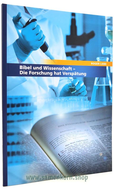 Bibel und Wissenschaft - Die Forschung hat Verspätung / Buch