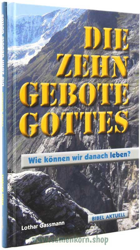 Die 10 Gebote Gottes - Auslegung/Buch - L. Gassmann