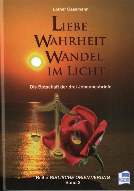 Liebe, Wahrheit, Wandel im Licht  / Buch