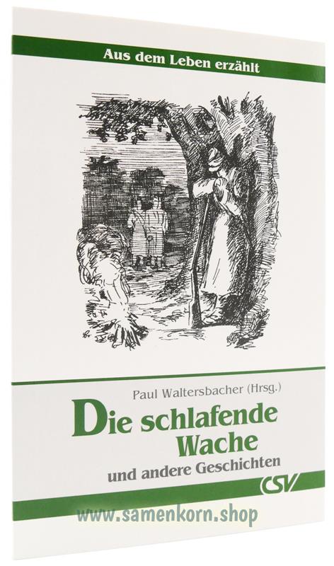 Die schlafende Wache / Aus dem Leben erzählt / Buch