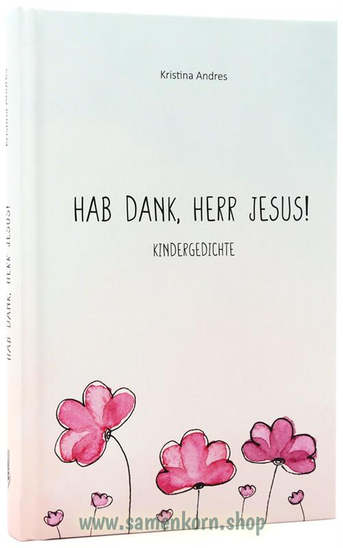 Hab Dank, Herr Jesus! - Kindergedichte / Buch