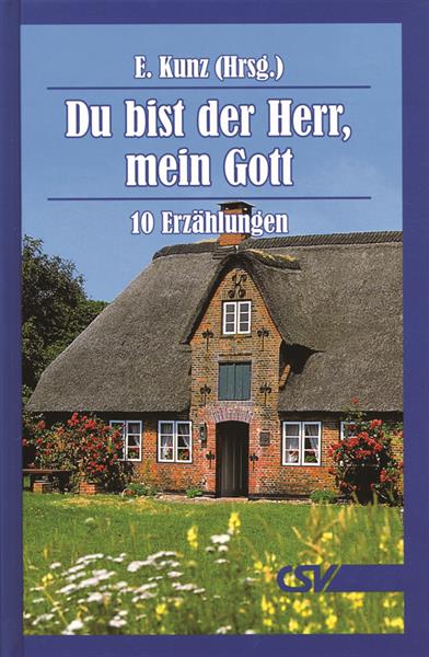 Du bist der Herr, mein Gott / 10 Erzählungen / Buch