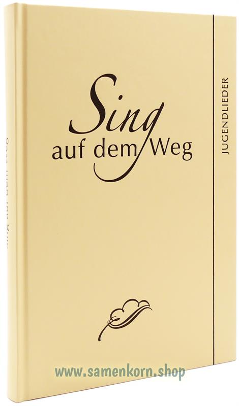 Sing auf dem Weg / Liederbuch (Noten)