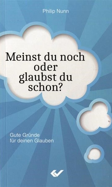 Meinst du noch oder glaubst du schon? / Buch