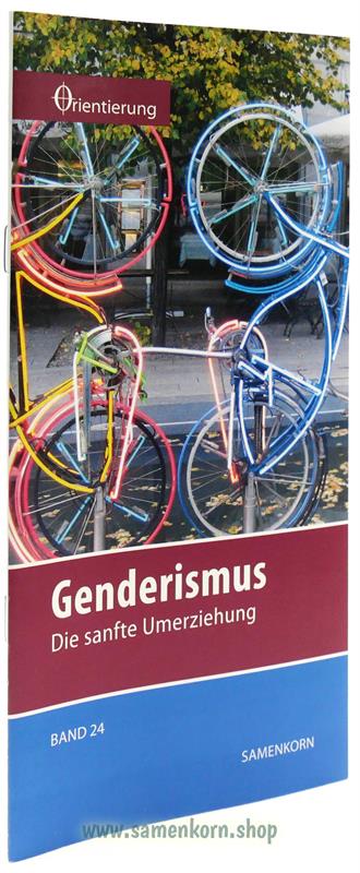 Genderismus, Band 24  Reihe Orientierung / Heft