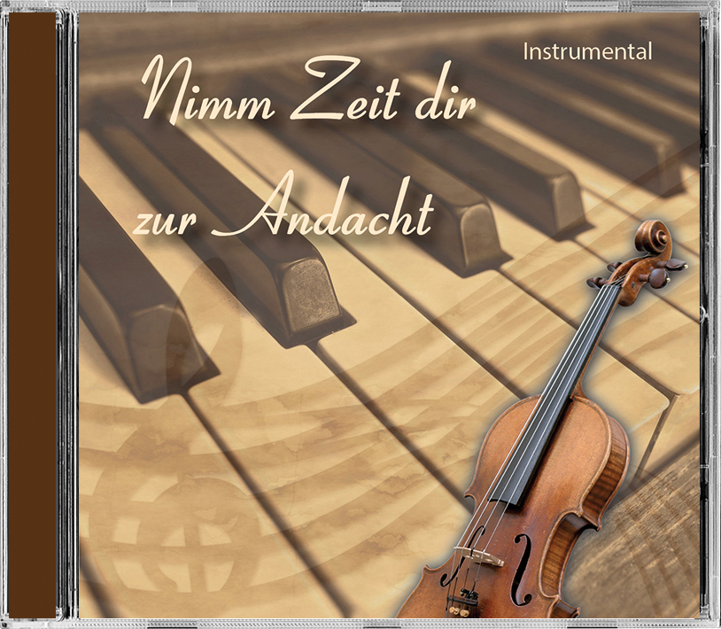 Nimm Zeit Dir zur Andacht  / Instrumental / CD