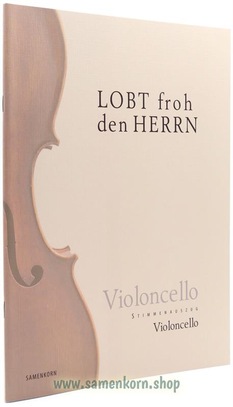 Lobt froh den Herrn / Stimmenauszüge Cello / Noten